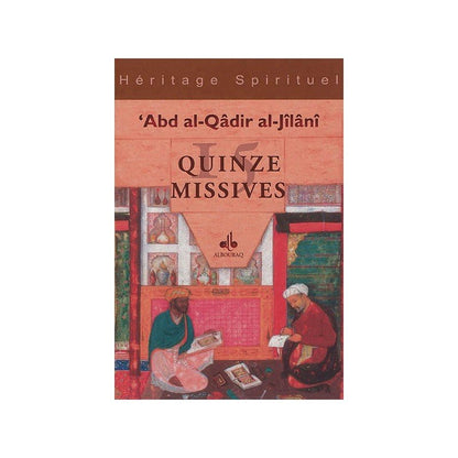 Quinze missives par 'Abd al - Qâdir Al - Jilânî Al - imen