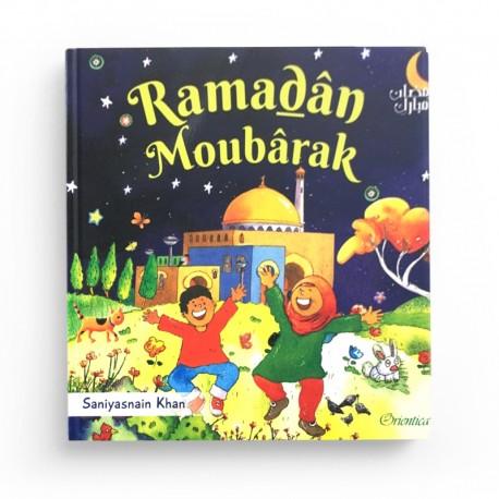 Ramadân Moubârak (Livre pour enfant musulman avec pages cartonnées) - Editions Orientica Al - imen