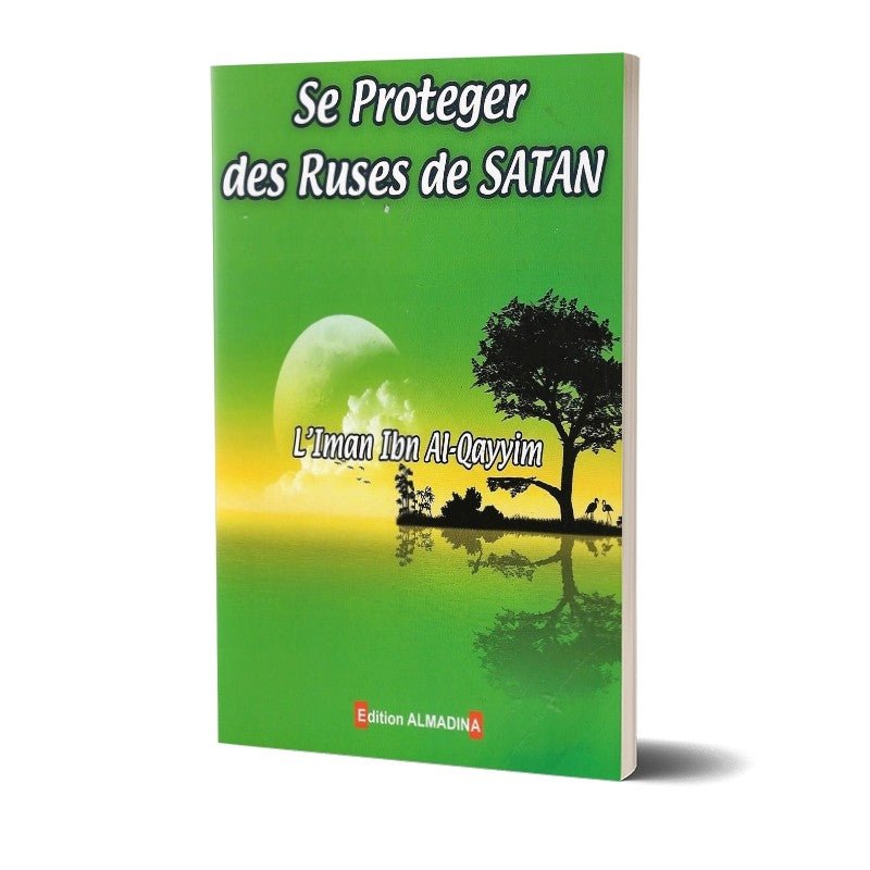 Se protéger des ruses de Satan - Livres par édition par Al - Madina disponible chez Al - imen