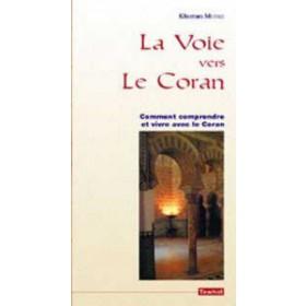 voie-la-vers-le-coran-comment-comprendre-et-vivre-avec-le-coran